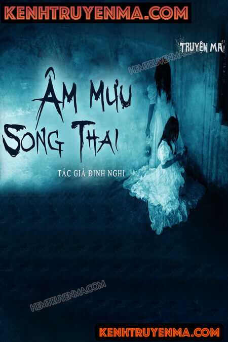 Nghe truyện Âm Mưu Song Thai