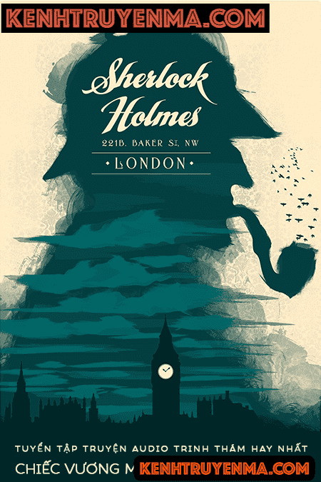 Nghe truyện Chiếc vương miện bằng ngọc berin - Tuyển Tập Sherlock Holmes