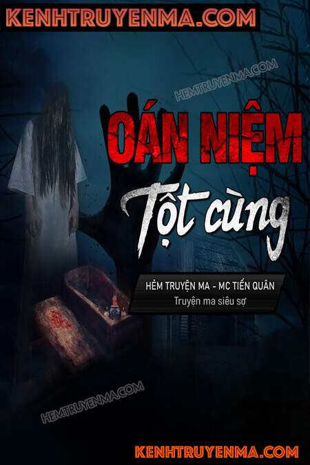 Nghe truyện Oán Niệm Tột Cùng