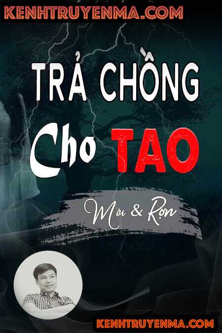 Nghe truyện Trả Chồng Cho Tao