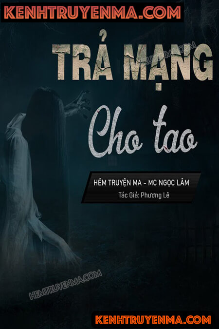 Nghe truyện Trả Mạng Cho Tao