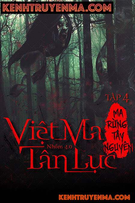 Nghe truyện Việt Ma Tân Lục 4 : Ma rừng tây nguyên