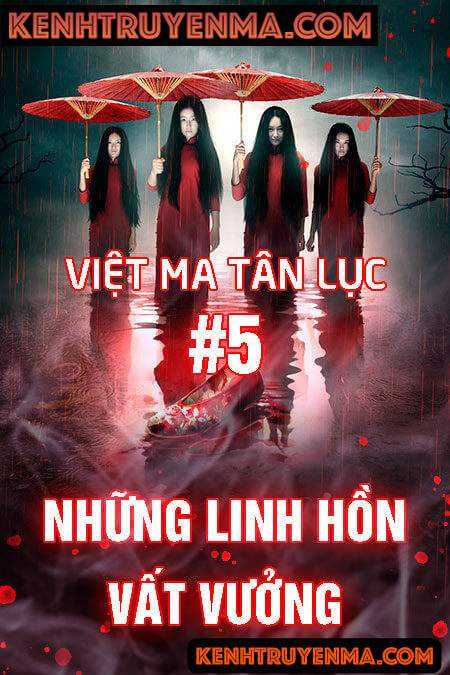 Nghe truyện Việt ma tân lục 5 : Những linh hồn vất vưởng