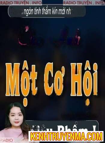 Nghe truyện Cho Anh Một Cơ Hội-MC Thanh Mai