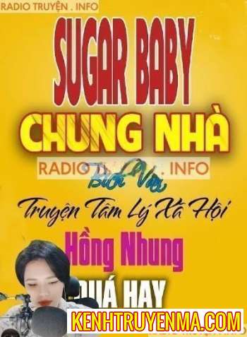 Nghe truyện Sugar Baby Chung Nhà