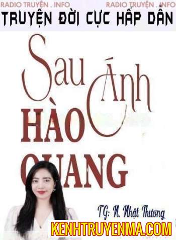 Nghe truyện Sau Ánh Hào Quang