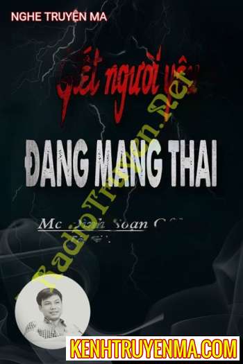 Nghe truyện G.iết Người Yêu Đang Mang Thai