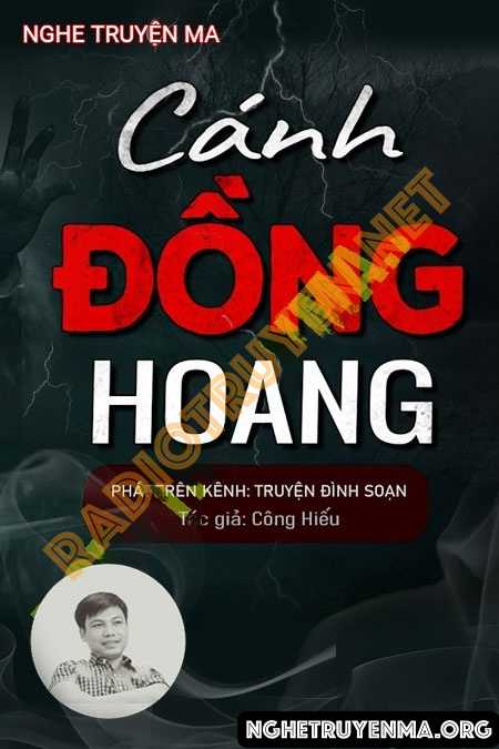 Nghe truyện Cánh Đồng Hoang