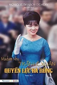 Nghe truyện Madam Nhu Trần Lệ Xuân Quyền Lực Bà Rồng
