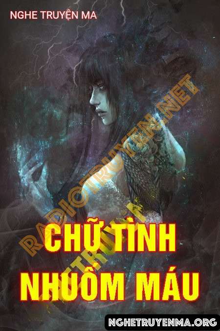 Nghe truyện Chữ Tình Nhuốm Máu - Nguyễn Huy