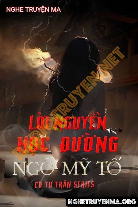 Nghe truyện Lời Nguyền Ngô Mỹ Tố - Nguyễn Huy