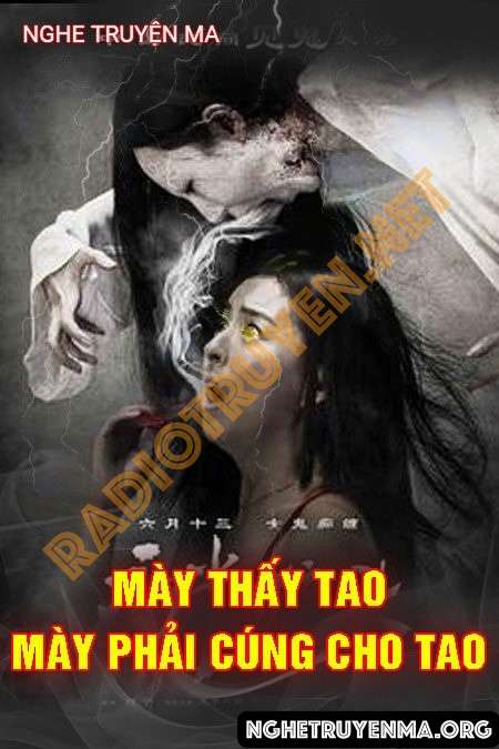 Nghe truyện Mày Thấy Tao Mày Phải Cúng Cho Tao - Nguyễn Huy