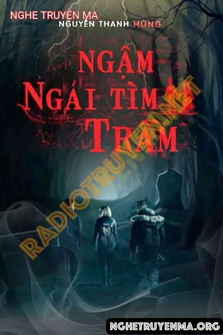 Nghe truyện Ngậm Ngải Tìm Trầm - Nguyễn Huy