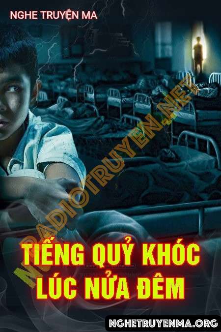 Nghe truyện Tiếng Quỷ Khóc Lúc Nửa Đêm - Nguyễn Huy