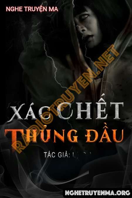 Nghe truyện X.ác C.hết T.hủng Đầu - Duy Thuận