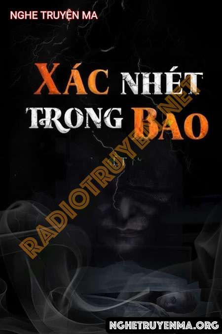 Nghe truyện X.ác Nhét Trong Bao - Duy Thuận