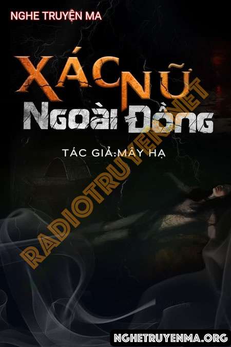 Nghe truyện X.ác Nữ Ngoài Đồng - Duy Thuận