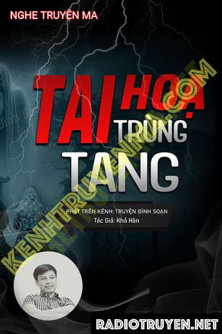 Nghe truyện Tai Hoạ Trùng Tang